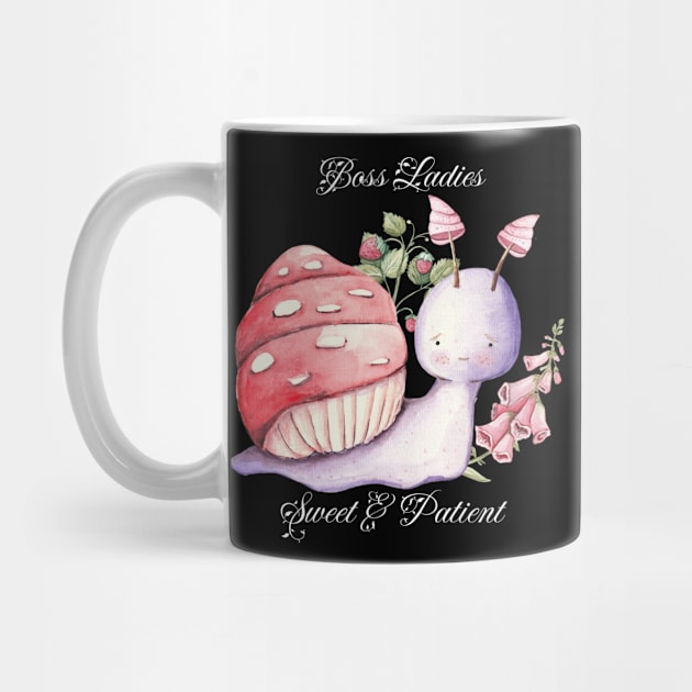 Boss ladies Sweet Patient Cupcake Strawberries Cute Snail Baker Gardener Hobby Work Quote by DesignIndex